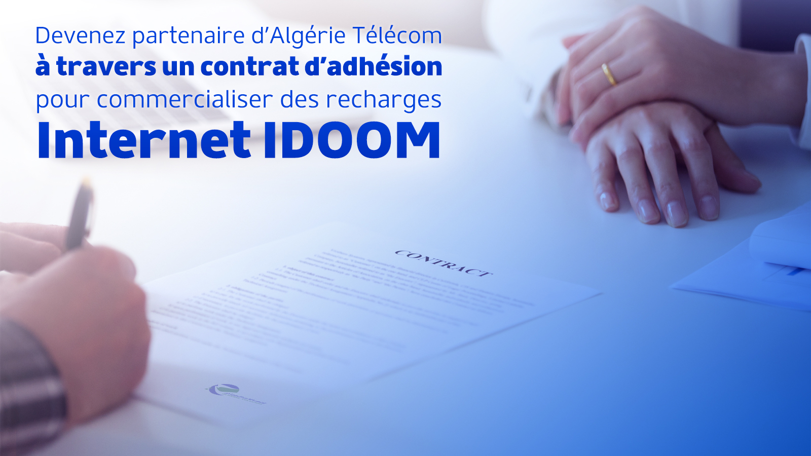 Note d'information : Algérie Télécom offre la possibilité de conclure un partenariat à travers un contrat d’adhésion pour la commercialisation des recharges Internet