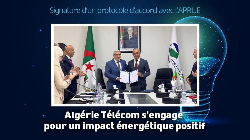 Algérie Télécom et l'APRUE signent un protocole d'accord pour la promotion de l'efficacité énergétique